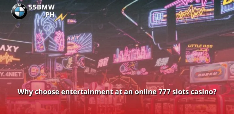 Why choose entertainment at an online 777 slots casino?